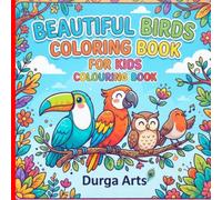 My First Bird Coloring Book | Fun and Easy Bird Coloring Pages for Kids Ages 3-6: Fun and Easy Bird Coloring Pages for Kids Ages 3-6 | Learn, Color, and Explore Beautiful Birds