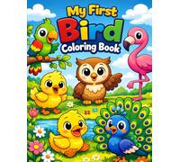 My First Bird Coloring Book: Fun Bird Coloring Pages for Toddlers