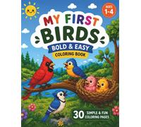 My First Birds Bold & Easy Coloring Book: Cute and Easy Bird Coloring Pages for Ages 1-4, Simple Baby Birds, Owls, Parrots, Flamingos and more