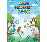 My First Birds Coloring Book: 50 Birds to Color and Learn