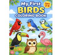My First Birds Coloring Book: Easy and Fun Bird Coloring Pages for Kids Ages 3-6 | Cute Animals, Simple Designs, Preschool Activity Book