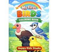 My First Birds Coloring Book: Fun and Easy Bird Coloring Pages for Kids Ages 3-8