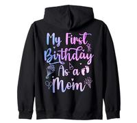 My First Birthday As A Mom Funny Mothers Day Pregnancy Baby Felpa con Cappuccio