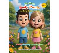 My First Body Parts Activity Book for Kids Ages 3-5: Learn, Trace, and Color | Educational Preschool & Toddler Coloring Book | Fun A to Z Body Parts Activities for Early Learning