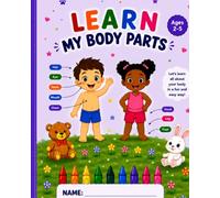My First Body Parts Activity Book: Fun Learning Activities for Toddlers Ages 2-5