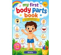 My First Body Parts Book for Kids: A Fun Human Body Learning, Activity Book for Toddlers and Preschoolers Ages 3-6. Learn Body Parts with Simple Illustrations and Early Learning Activities