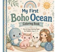 My First Boho: Ocean: A Cute Animal Coloring Book for Toddlers Ages 2-4 with Baby Ocean Animals, Boho Art, and Easy Bold Lines.