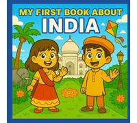 My First Book About India: Exploring Indian history and culture