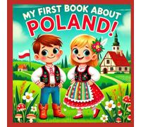 My First Book About Poland!: Polish History and Culture for Kids!