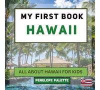 My First Book - Hawaii: All About Hawaii For Kids