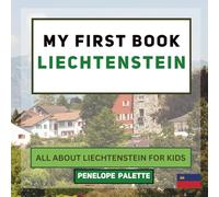 My First Book - Liechtenstein: All About Liechtenstein For Kids