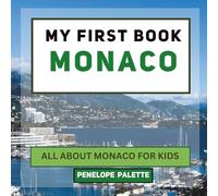 My First Book - Monaco: All About Monaco For Kids