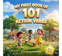 My First Book of 101 Action Verbs: Simple Words and Sentences for Little Readers