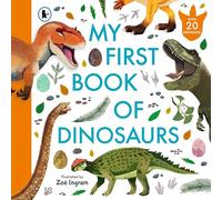 My First Book of Dinosaurs : Illustrated first book of prehistoric dinosaurs with fun facts and identification guide for young palaeontologists age 4-8