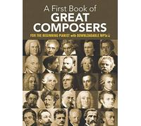 My First Book of Great Composers: 26 Themes by Bach, Beethoven, Mozart and Others in Easy Piano Arrangements [Lingua inglese]: 26 Themes by Bach, Beethoven, Mozart and Others in Easy Piano Arragements