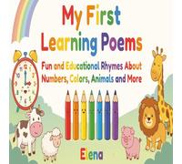My First Book of Learning Poems: Fun Rhymes About Numbers, Colors, Shapes and Animals