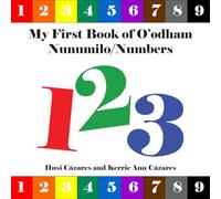 My First Book of O'Odham Nunumilo / Numbers