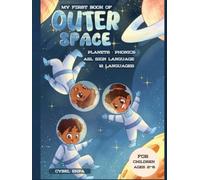 My First Book of Outer Space: A Multilingual, Multi-Sensory Journey Through the Solar System for Every Child -Space, Phonics & ASL for Every Curious Child.