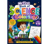 My First Book of Science Coloring: Creative STEM Coloring Pages for Curious Kids Featuring Science Labs, Space, Technology, Nature, and Animals