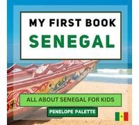 My First Book - Senegal: All About Senegal For Kids
