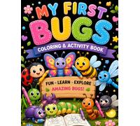 My First Bugs Coloring & Activity Book: Fun Coloring, Matching, Counting, and Bug Activities for Preschool & Kindergarten Kids Ages 3-6