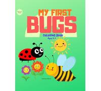 My First Bugs Coloring Book for Toddlers Ages 3-5: Big and Simple Bug Coloring Pages for Toddlers Ages 3-5