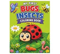 My First Bugs & Insects Coloring Book: Cute and Simple Bugs & Insects Coloring Pages for Kids Ages 3-7