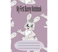 My First Bunny Notebook: Cute Pink 7x10 Writing Journal for Kids | 100 Pages | Perfect for School, Homework & Drawing