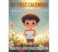 My First Calendar Bilingual Coloring Book: English & Portuguese Edition