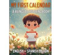 My First Calendar Bilingual Coloring Book: English & Spanish Edition
