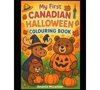 My First Canadian Halloween Colouring Book: Spooky Symbols and Wildlife