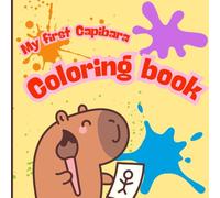 My First Capibara Coloring Book: Coloring pages with capibara for children 3-6