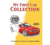 My First Car Collection: An Everyday Vehicle Coloring Book