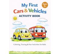 My First Cars & Vehicles Activity Book: Coloring, Tracing & Fun Activities For Kids