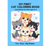 MY FIRST CAT COLORING BOOK: Cute Kittens for Kids Ages 3-6