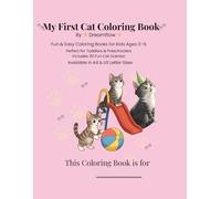 My First Cat Coloring Book: Fun & Easy Coloring Book for Kids Ages 3-6: Perfect for Toddlers & Preschoolers | Includes 30 Fun Cat Scenes