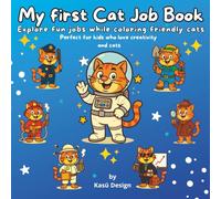 My First Cat Job Book: Explore Fun Jobs While Coloring Friendly Cats, Perfect for Kids Who Love Creativity and Cats