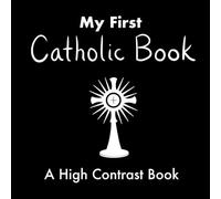 My First Catholic Book: A High Contrast Book