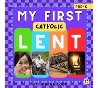 My First Catholic: Lent: Discover, Learn, and Grow in Faith