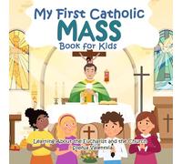 My First Catholic Mass Book for Kids: Learning About the Eucharist and the Church