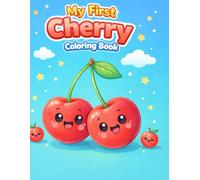 My First Cherry Coloring Book: Cute & Easy Coloring Pages for Toddlers and Preschool Kids Ages 2-6