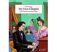 My first chopin piano: Easiest Piano Pieces by Frédéric Chopin. Klavier.