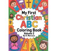 My First Christian ABC Coloring Book for Toddlers By H. Marcoux: Volume 2