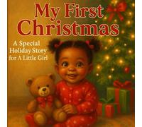 My First Christmas: A Sweet Holiday Story for a Little Girl