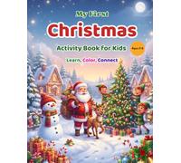 My First Christmas Activity Book for Kids Ages 3-6: Learn, Trace, and Color • A to Z Learning • Preschool & Toddler Educational Coloring Book • ... Counting, Puzzles, and Early Learning Fun