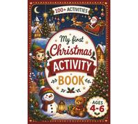 My First Christmas Activity Book for Kids Ages 4-6: Mazes, Puzzles, Spot the Difference, Dot-To-Dot, Tracing & More: A Creative Christmas Workbook for ... Gift for Children with Screen-Free Fun