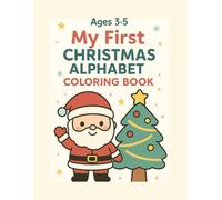 My First Christmas Alphabet Coloring Book