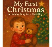 My First Christmas Book: A Holiday Story for a Little Boy