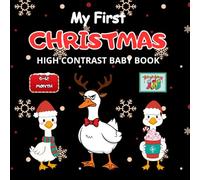 My First Christmas Book: High-Contrast Images for Babies 0-12 Months: A Sweet Introduction to Christmas Magic and Holiday Joy
