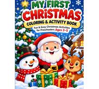 My First Christmas Coloring & Activity Book: Fun & Easy Christmas Activities for Preschoolers Ages 3-5